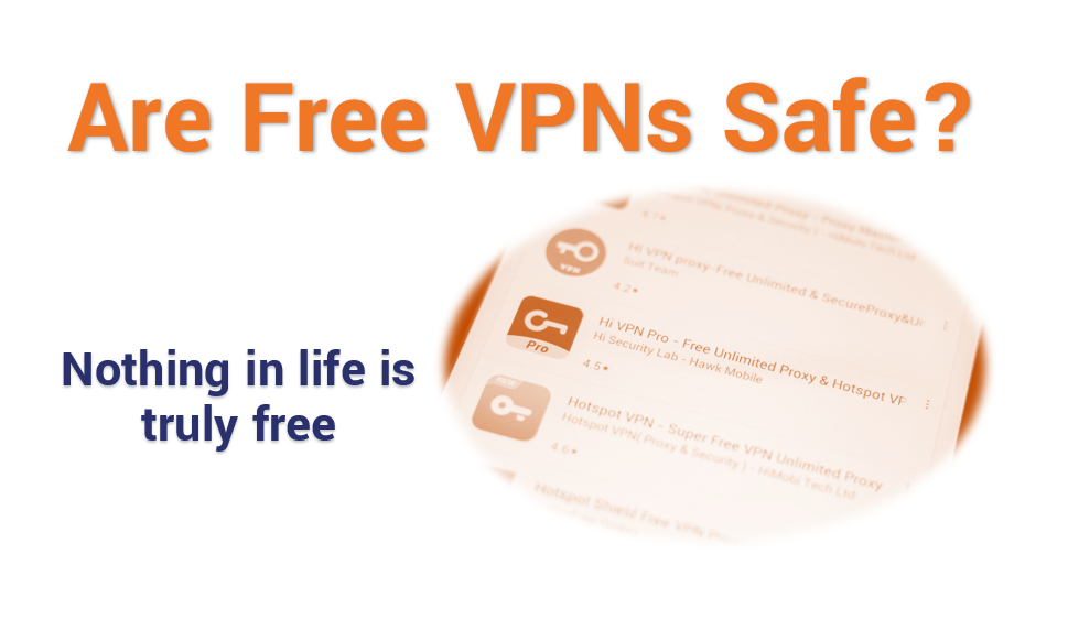 Is free proxy VPN safe?