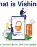 What is Vishing? How to Recognize Voice Phishing Phone Calls in 2021