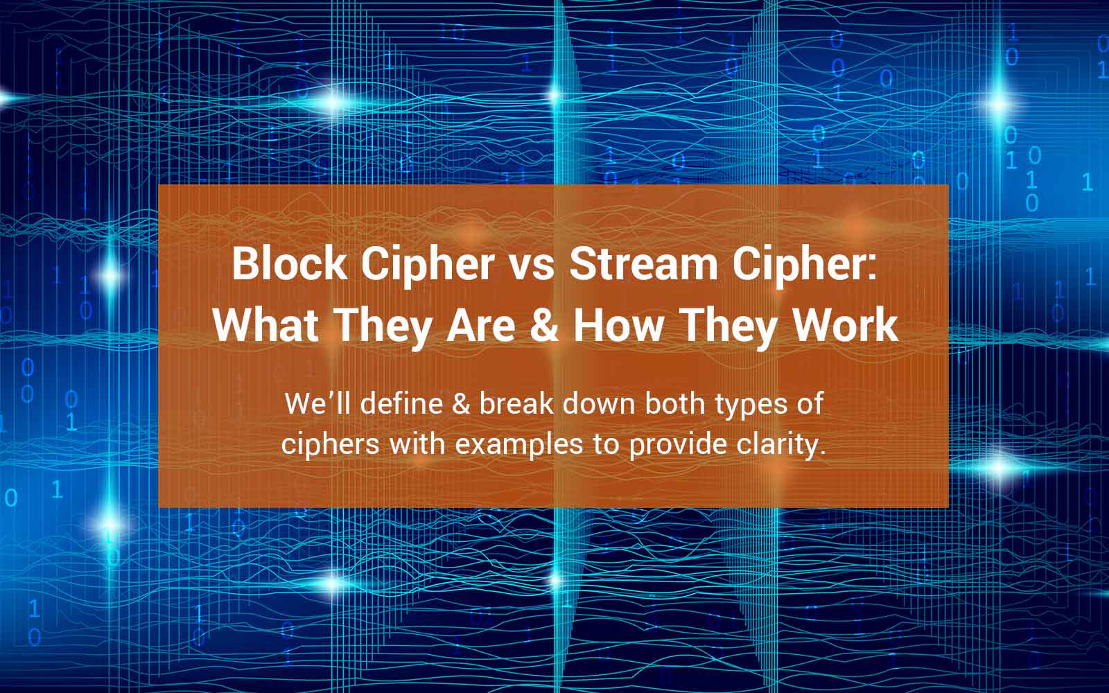 https://www.thesslstore.com/blog/wp-content/uploads/2021/01/block-cipher-vs-stream-cipher-feature2.jpg