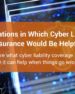 5 Situations in Which Cyber Liability Insurance Would Be Helpful