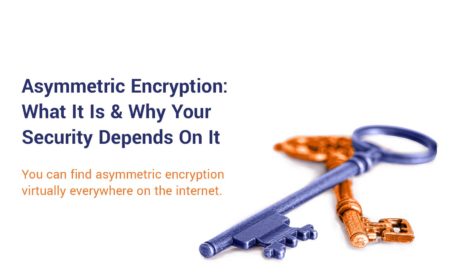Asymmetric Encryption: What It Is & Why Your Security Depends on It