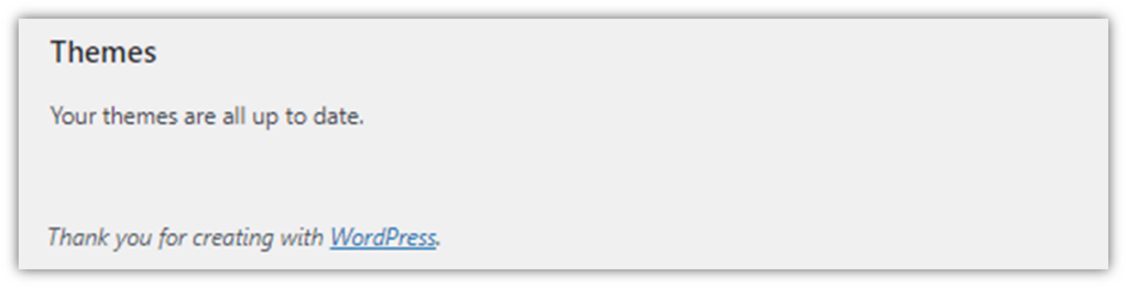 A screensht demonstrating the message you'll see when your Themes are curent in WordPress