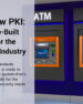 X9’s New PKI System Is Purpose-Built for the Financial Industry