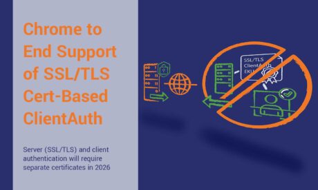Google Chrome will no longer recognize the client authentication (ClientAuth) extended key usage (EKU) found in SSL/TLS certificates starting in June 2026, and CAs are rolling out changes to their certificates well ahead of the deadline